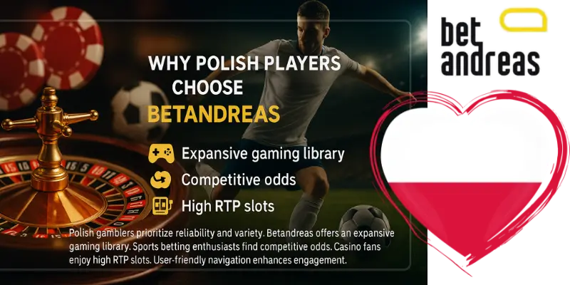 Why Polish Players Choose Betandreas